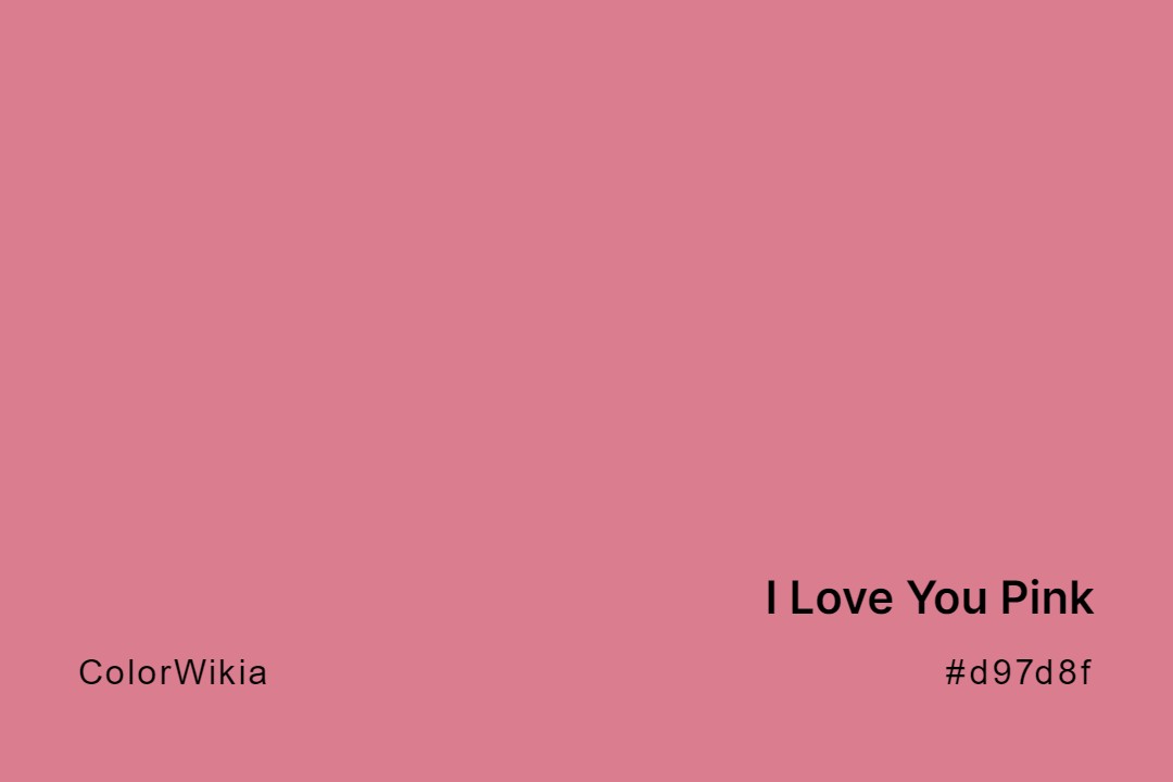 i love you pink color d97d8f