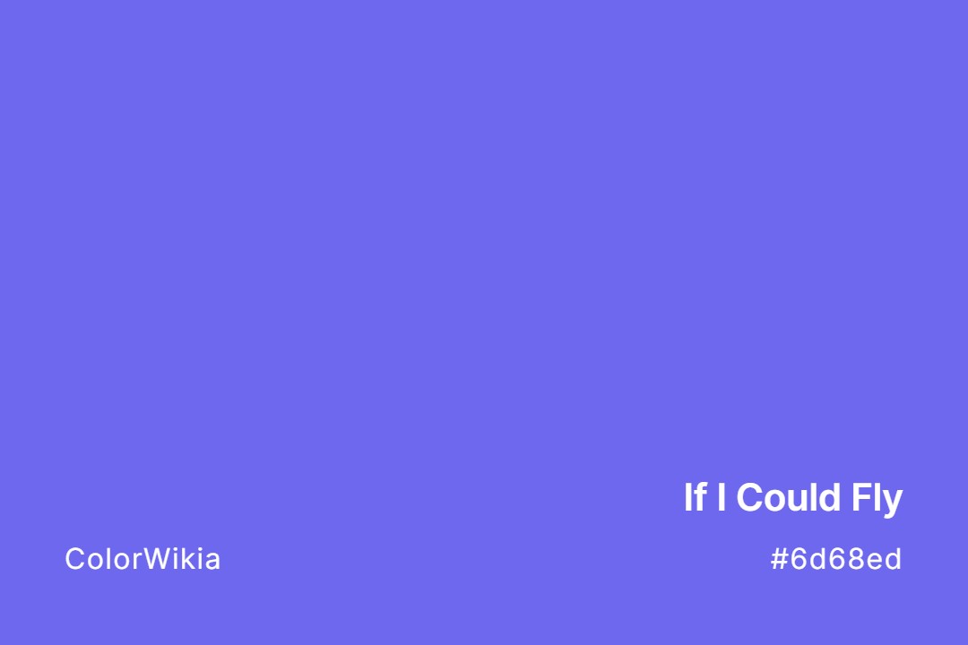 if i could fly color 6d68ed