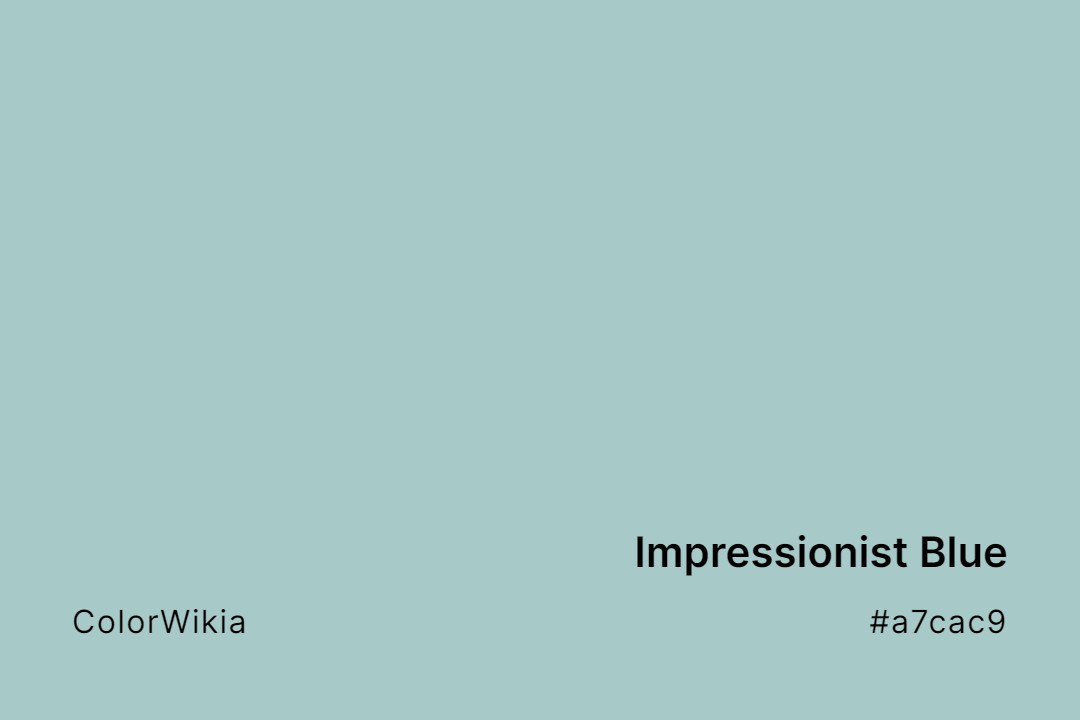 Impressionist Blue Color – #a7cac9: Codes and Complete Breakdown