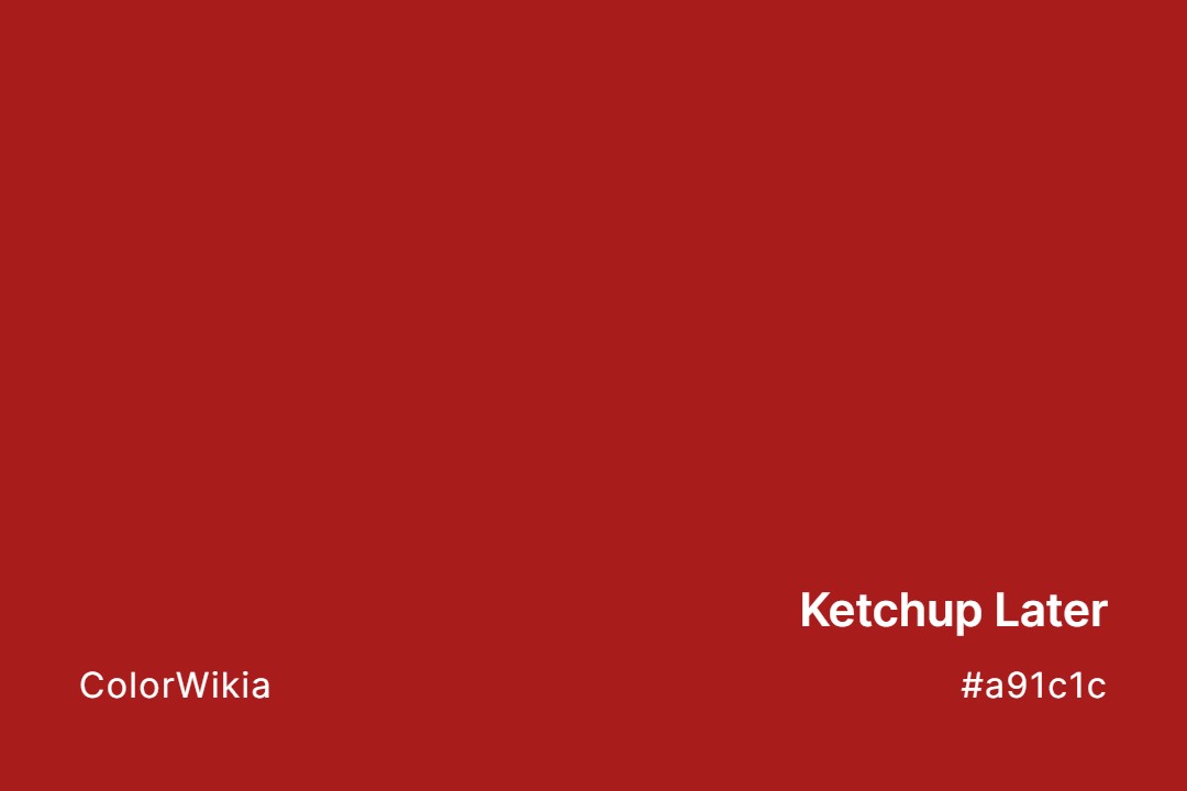 Ketchup Later Color – #a91c1c: Codes and Complete Breakdown