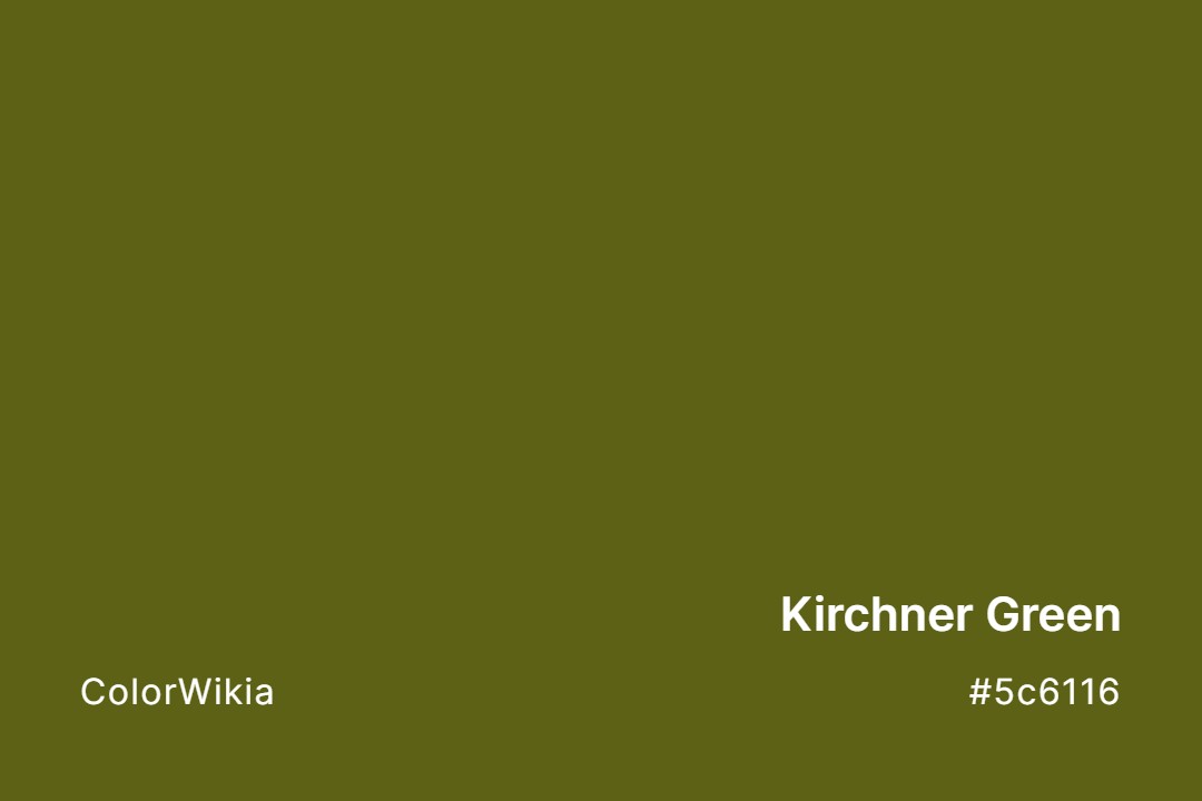 Kirchner Green Color – #5c6116: Codes and Complete Breakdown