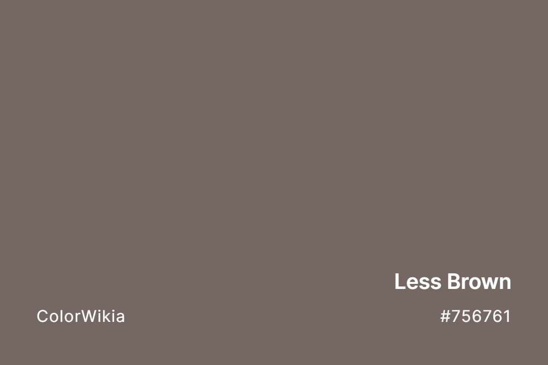 Less Brown Color – #756761: Codes and Complete Breakdown
