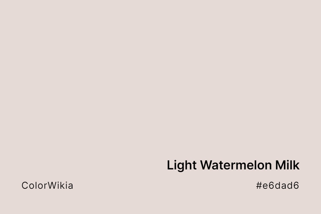 light watermelon milk color e6dad6