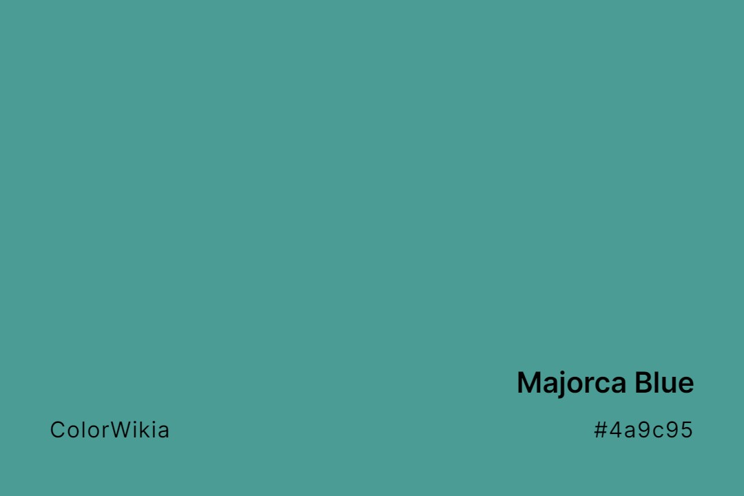 Majorca Blue Color – #4a9c95: Codes and Complete Breakdown