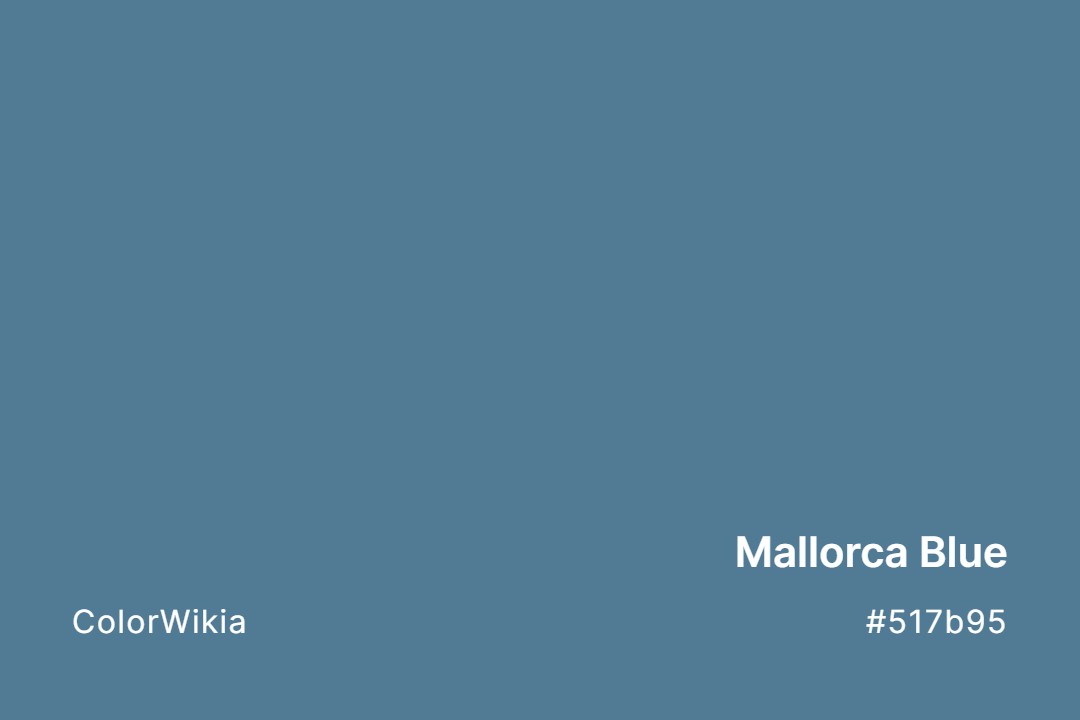 Mallorca Blue Color – #517b95: Codes and Complete Breakdown