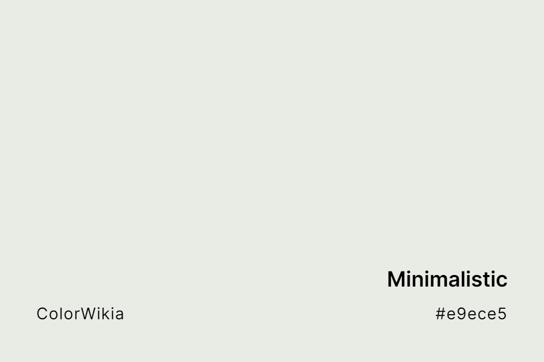 Minimalistic Color – #e9ece5: Codes and Complete Breakdown