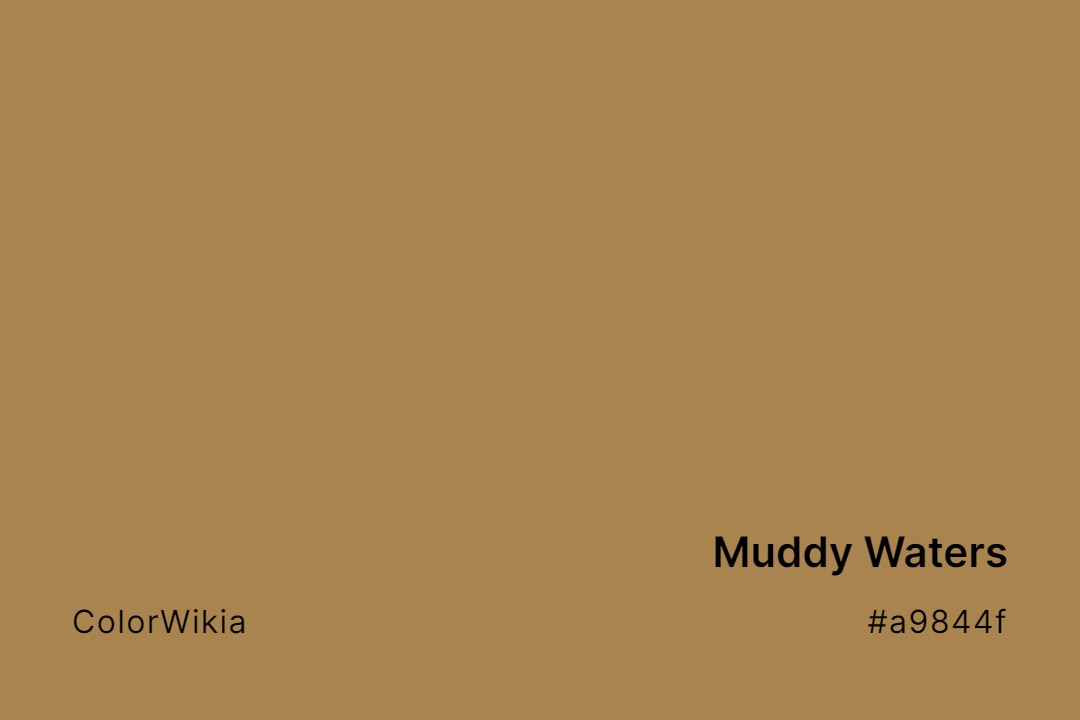 muddy waters color a9844f