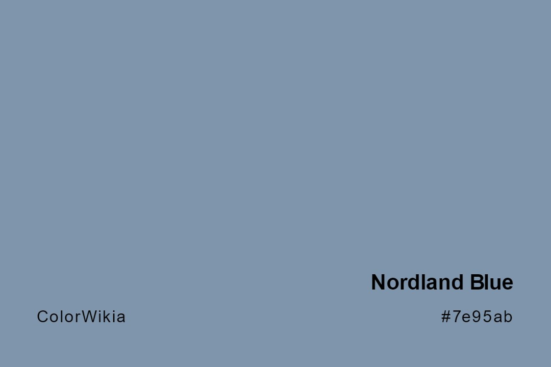Nordland Blue Color – #7e95ab: Codes and Complete Breakdown