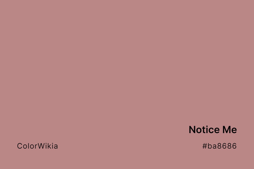 notice me color ba8686