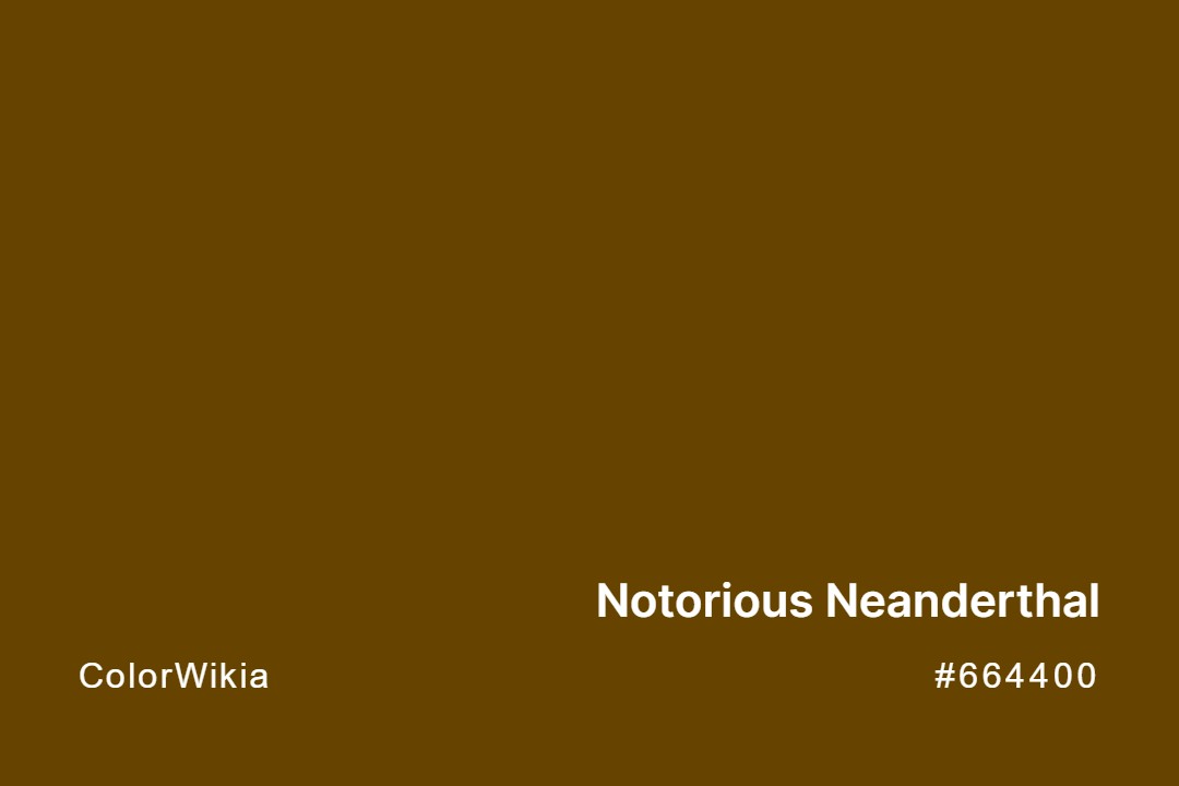 Notorious Neanderthal Color – #664400: Codes and Complete Breakdown
