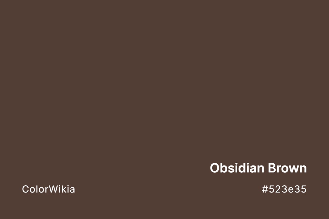 obsidian brown color 523e35