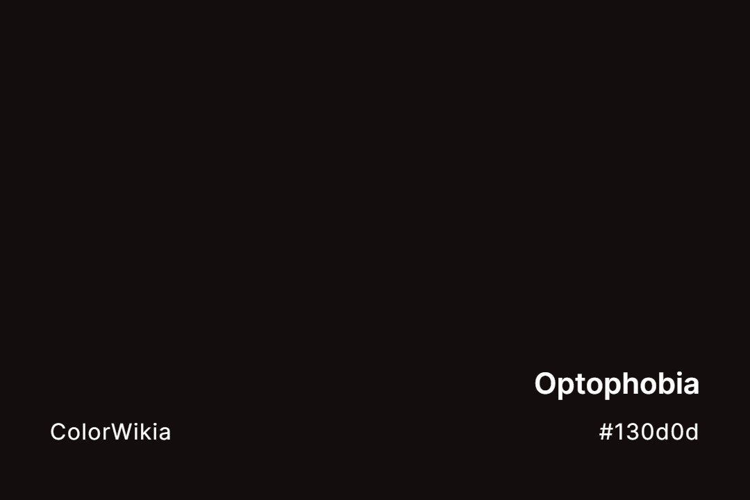 Optophobia Color – #130d0d: Codes and Complete Breakdown