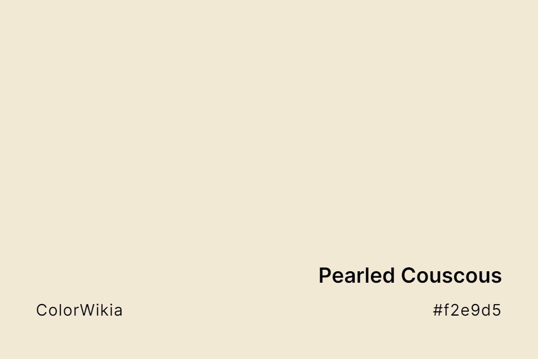 Pearled Couscous Color – #f2e9d5: Codes and Complete Breakdown