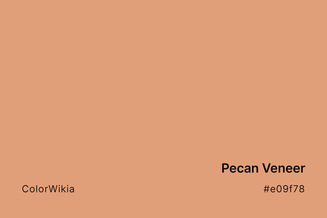 pecan veneer color e09f78
