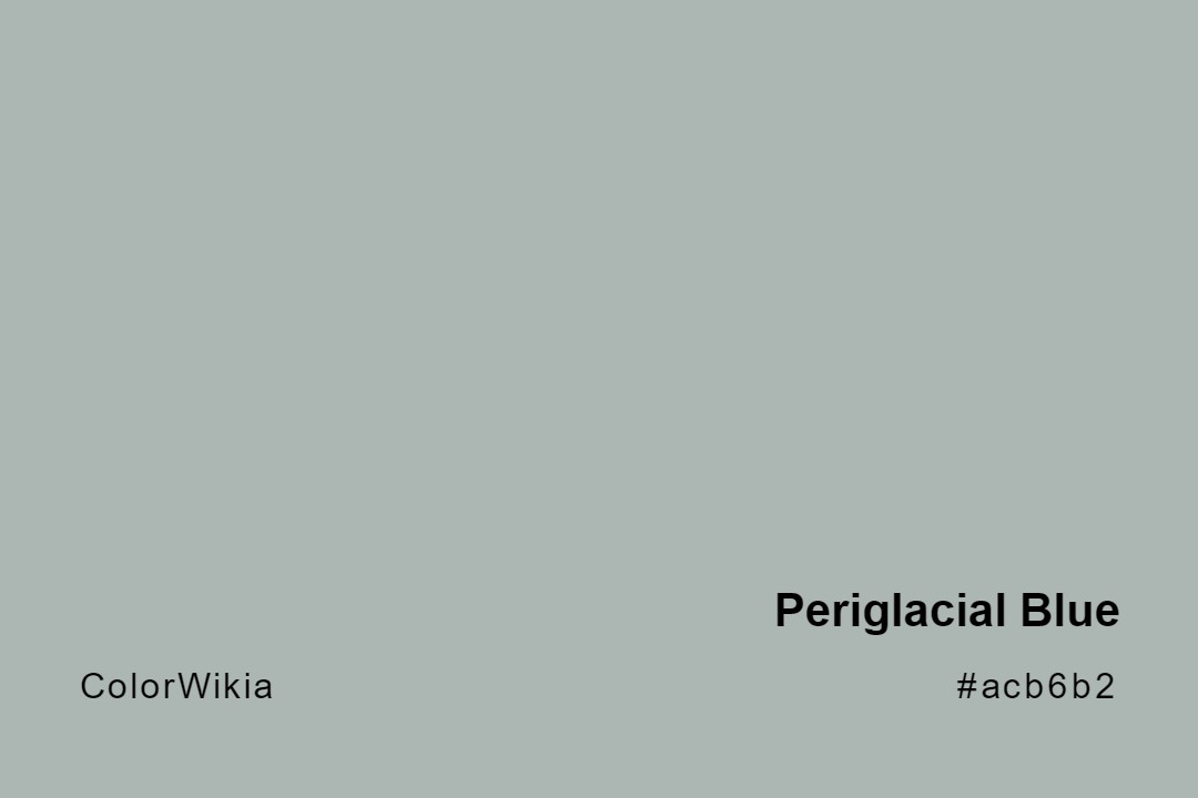 Periglacial Blue Color – #acb6b2: Codes and Complete Breakdown