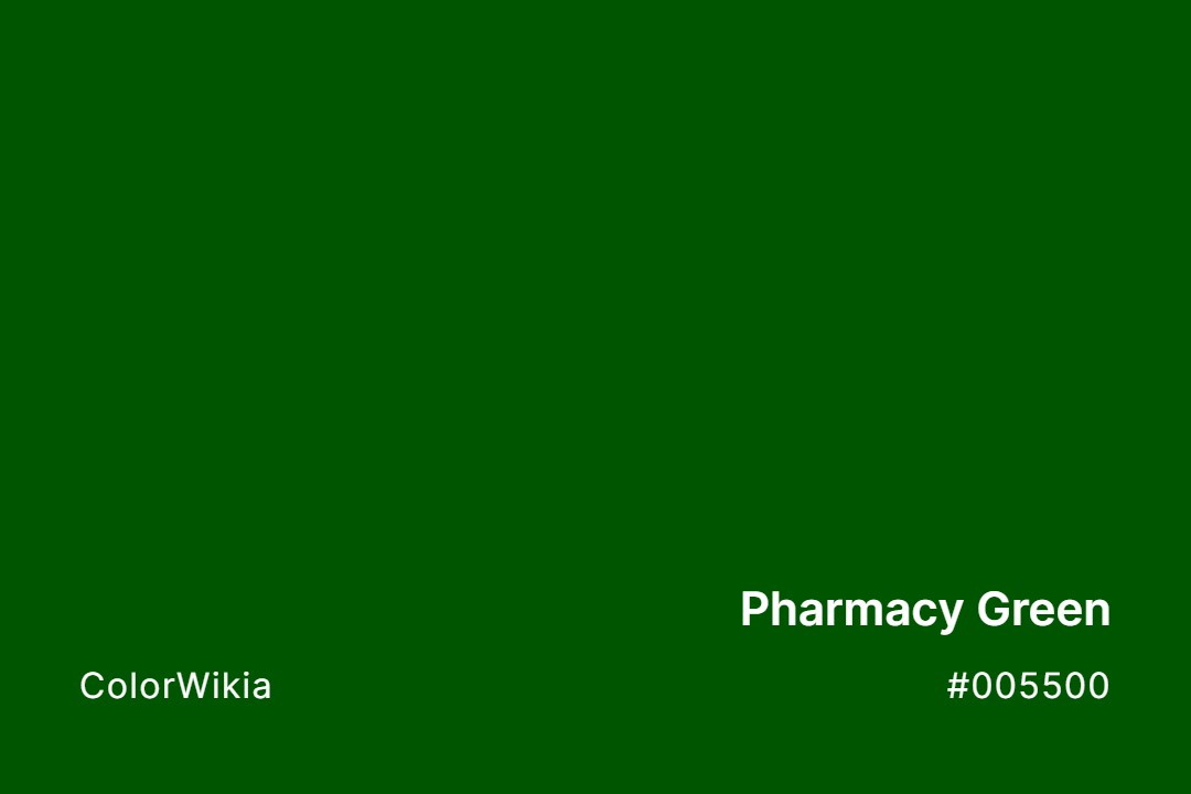 Pharmacy Green Color – #005500: Codes and Complete Breakdown