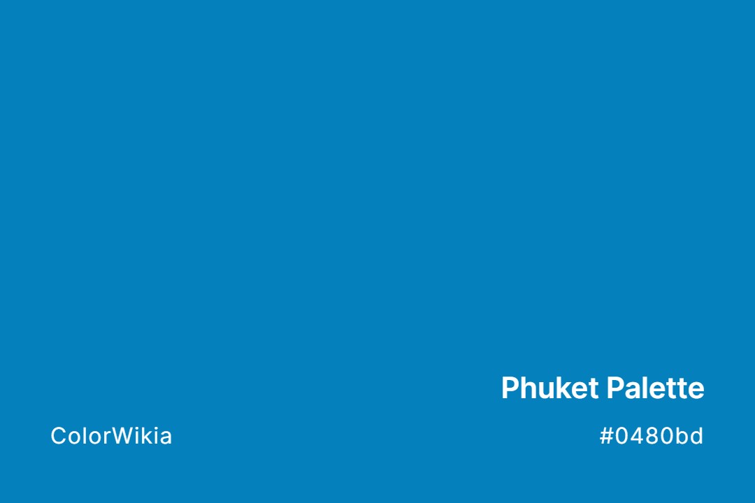 Phuket Palette Color – #0480bd: Codes and Complete Breakdown
