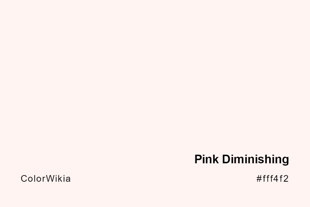 Pink Diminishing Color – #fff4f2: Codes and Complete Breakdown