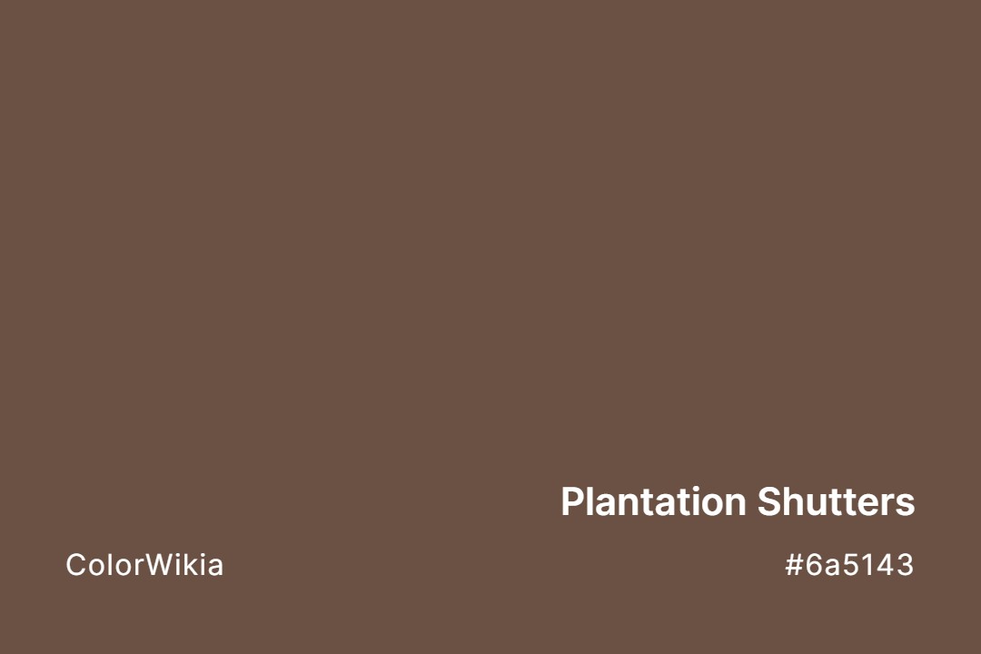 Plantation Shutters Color – #6a5143: Codes and Complete Breakdown