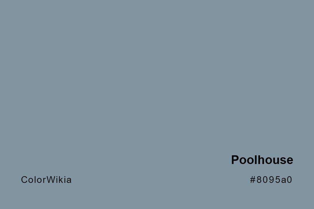 Poolhouse Color – #8095a0: Codes and Complete Breakdown