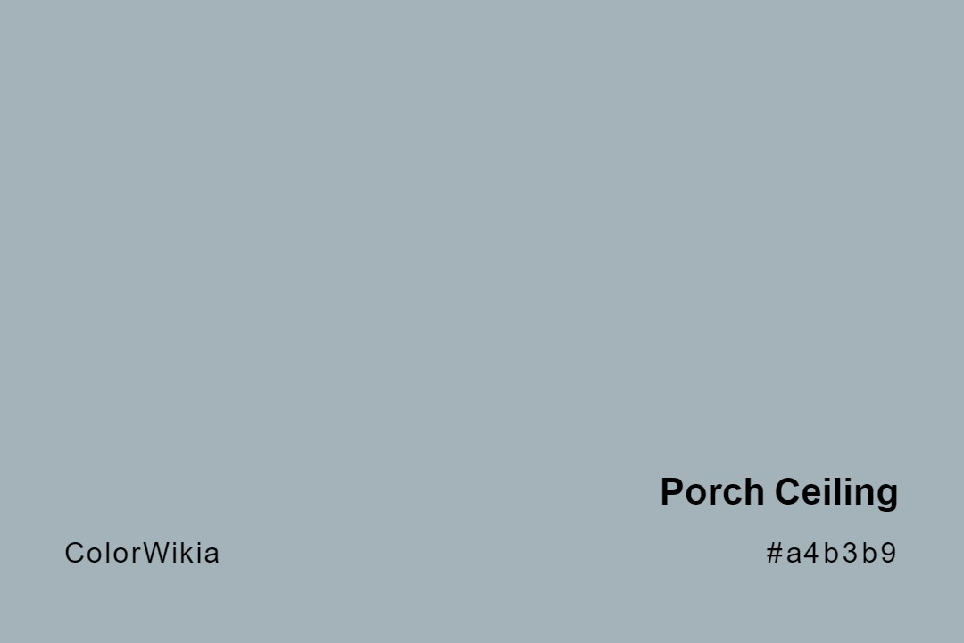 porch ceiling color a4b3b9