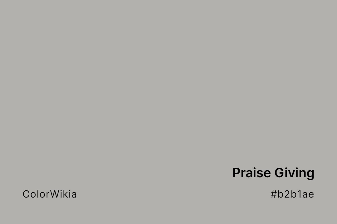 Praise Giving Color – #b2b1ae: Codes and Complete Breakdown