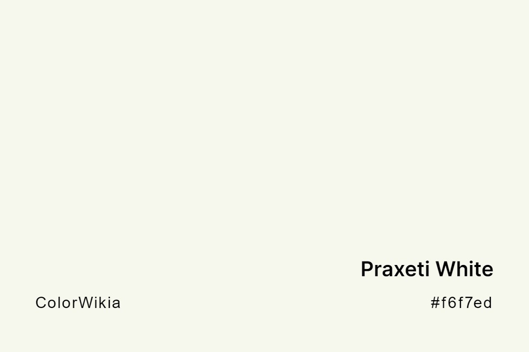 Praxeti White Color – #f6f7ed: Codes and Complete Breakdown