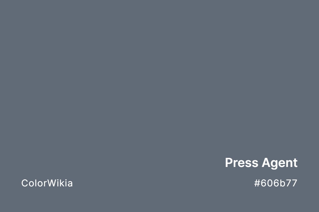 Press Agent Color – #606b77: Codes and Complete Breakdown