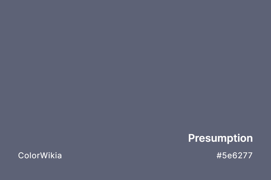 Presumption Color – #5e6277: Codes and Complete Breakdown