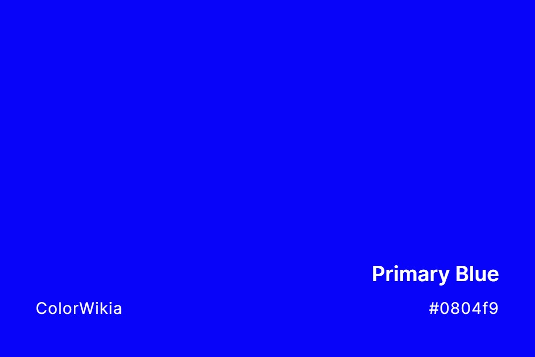 Primary Blue Color – #0804f9: Codes and Complete Breakdown