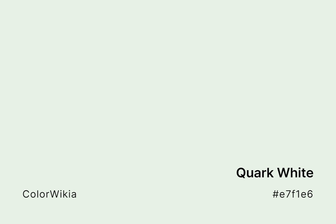 Quark White Color – #e7f1e6: Codes and Complete Breakdown