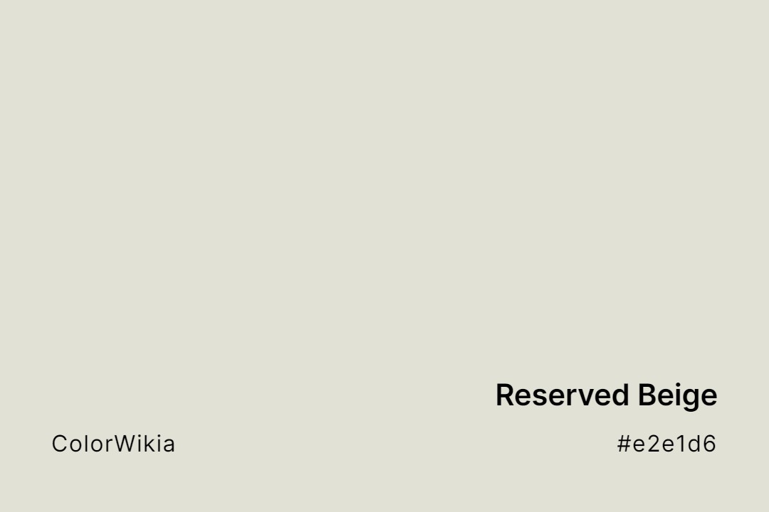 Reserved Beige Color – #e2e1d6: Codes and Complete Breakdown