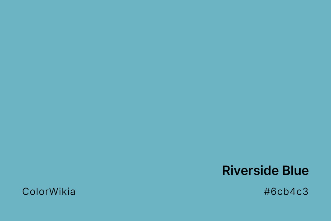 Riverside Blue Color – #6cb4c3: Codes and Complete Breakdown