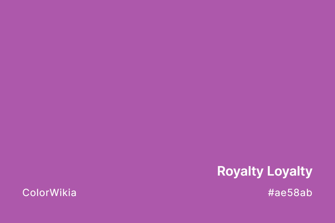 royalty loyalty color ae58ab