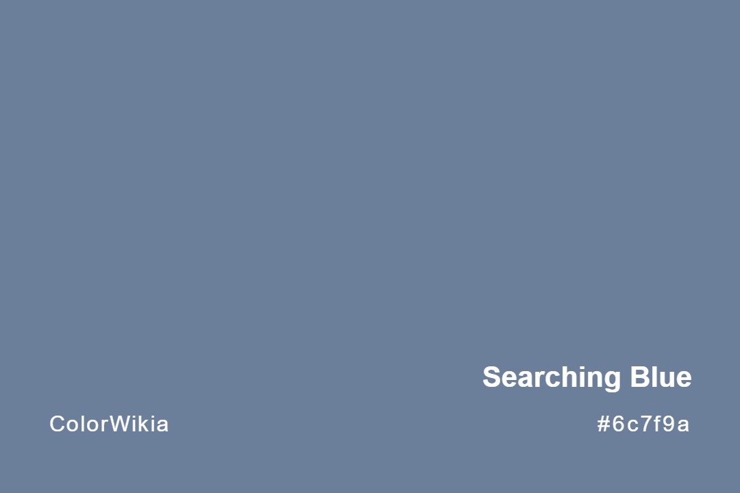 Searching Blue Color – #6c7f9a: Codes and Complete Breakdown