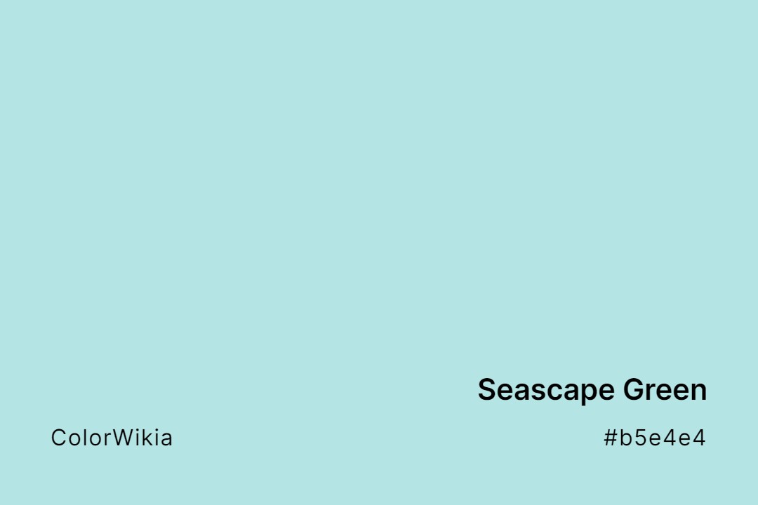 Seascape Green Color – #b5e4e4: Codes and Complete Breakdown