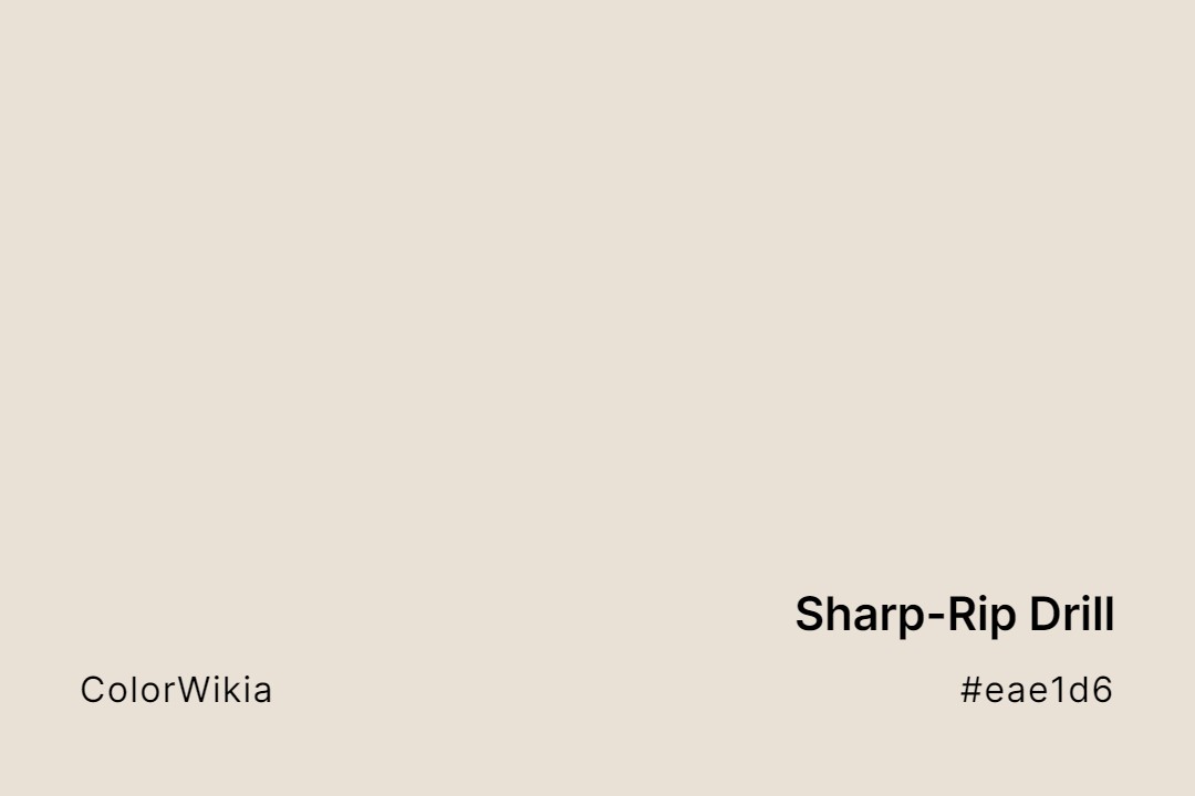 Sharp-Rip Drill Color – #eae1d6: Codes and Complete Breakdown