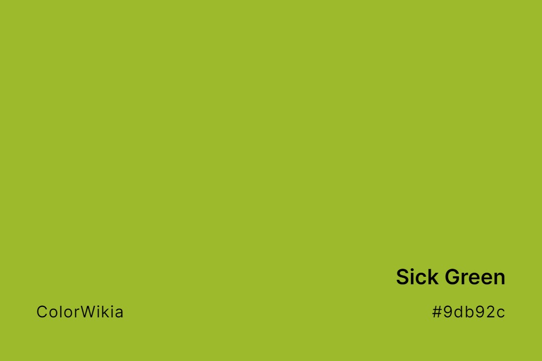Sick Green Color – #9db92c: Codes and Complete Breakdown