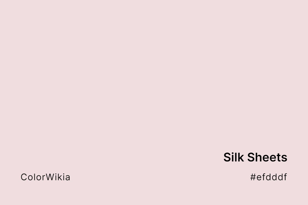 Silk Sheets Color – #efdddf: Codes and Complete Breakdown