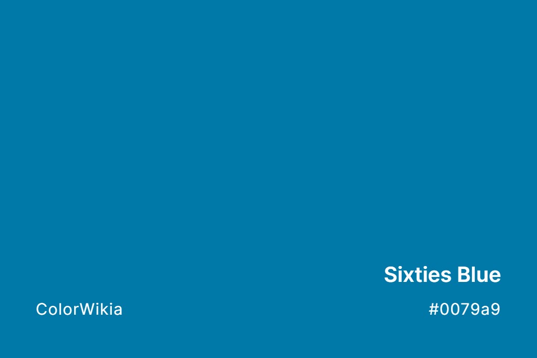 Sixties Blue Color – #0079a9: Codes and Complete Breakdown