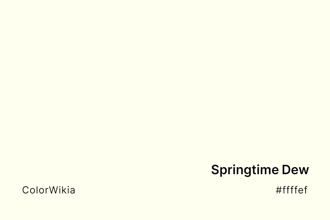 springtime dew color ffffef