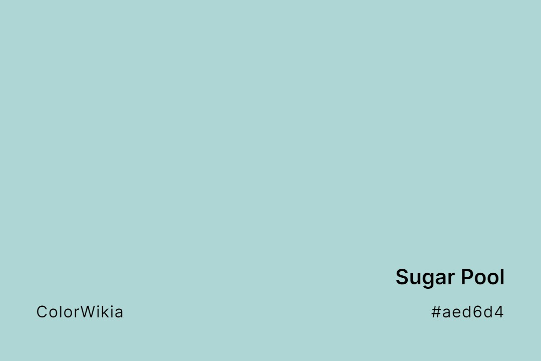 Sugar Pool Color – #aed6d4: Codes and Complete Breakdown