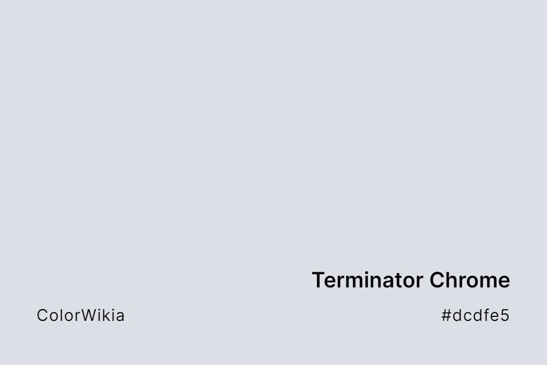 Terminator Chrome Color – #dcdfe5: Codes and Complete Breakdown