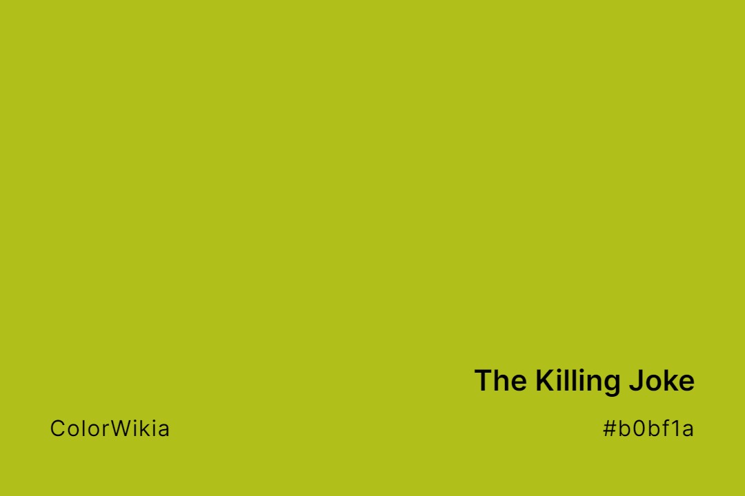 The Killing Joke Color – #b0bf1a: Codes and Complete Breakdown