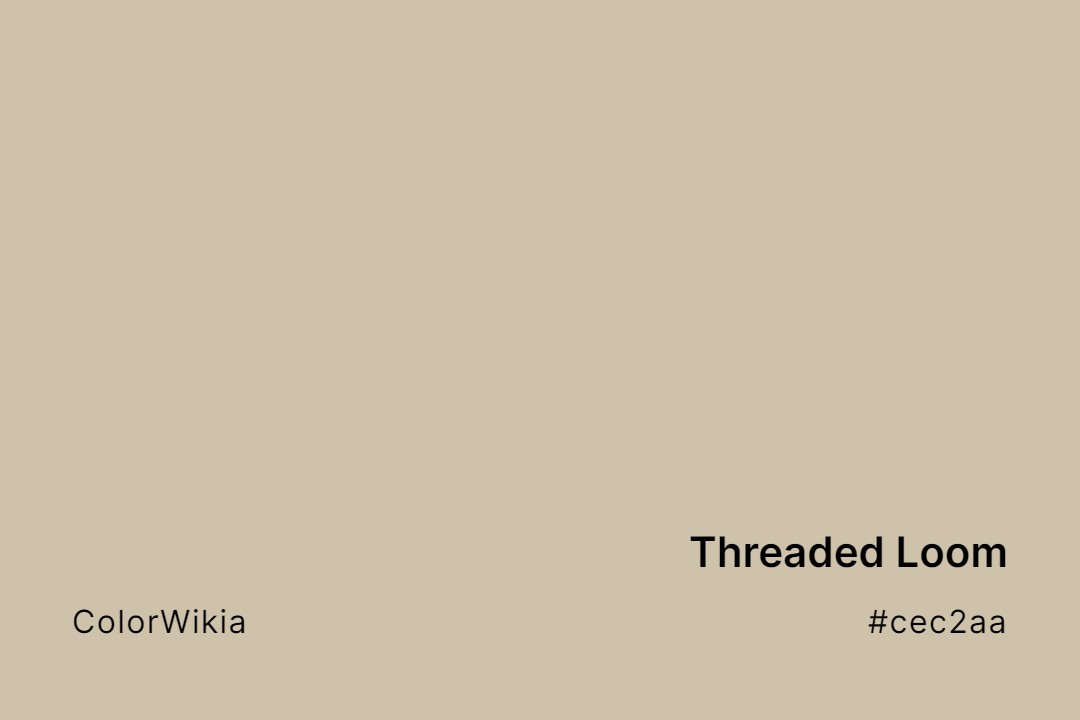 Threaded Loom Color – #cec2aa: Codes and Complete Breakdown