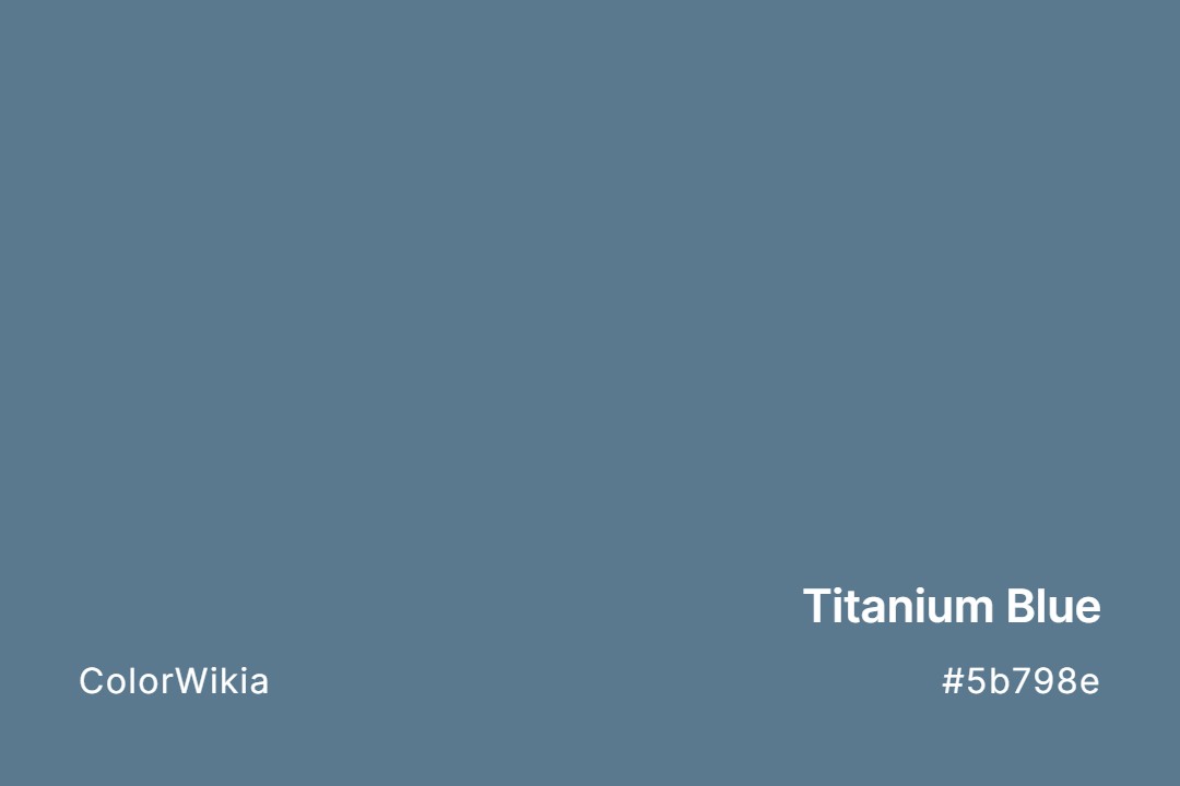 Titanium Blue Color – #5b798e: Codes and Complete Breakdown