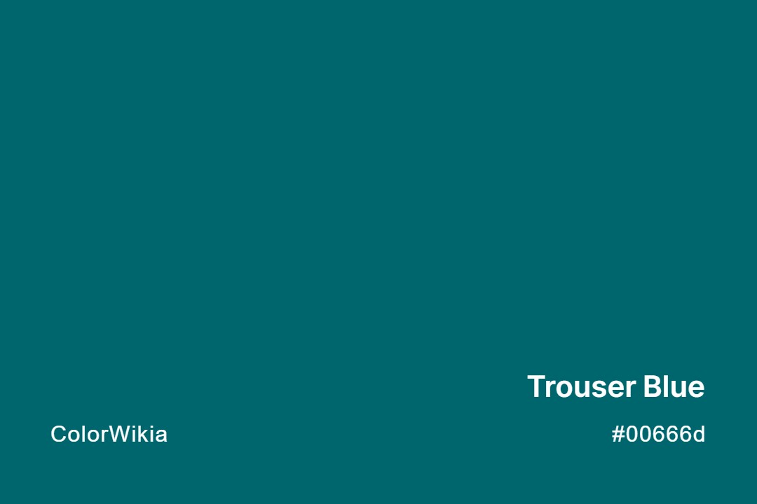 Trouser Blue Color – #00666d: Codes and Complete Breakdown