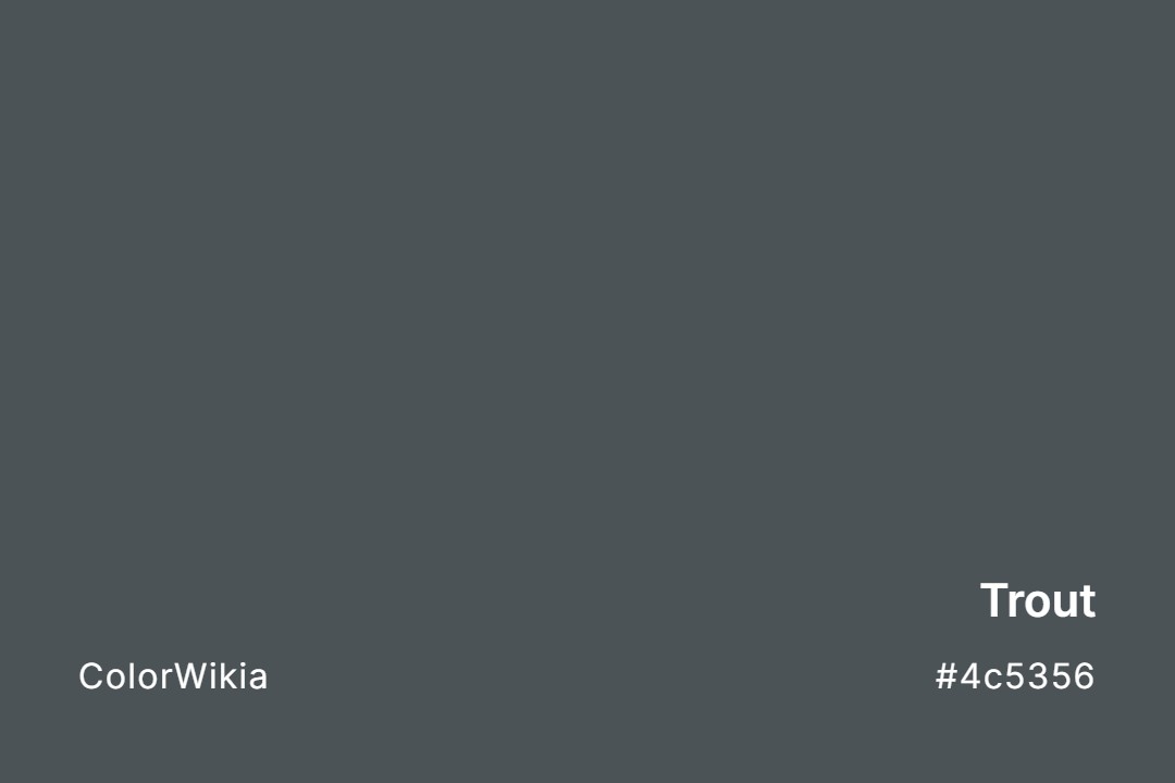 trout color 4c5356