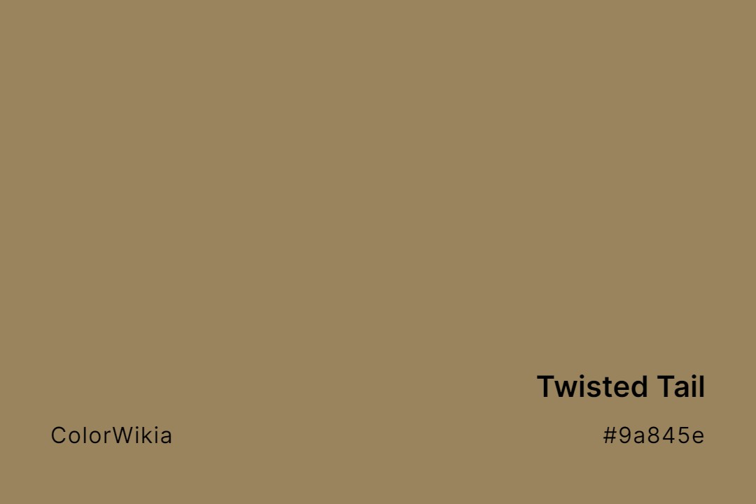 twisted tail color 9a845e