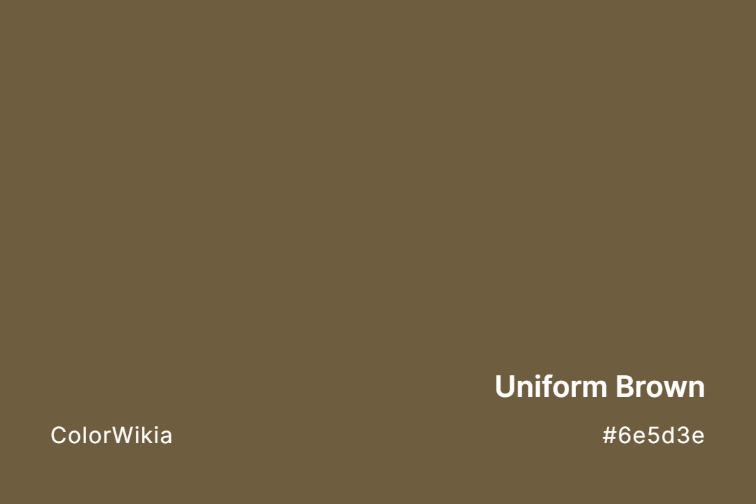 uniform brown color 6e5d3e